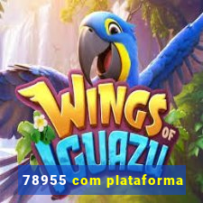 78955 com plataforma